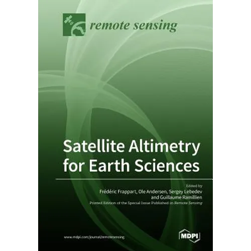 Satellite Altimetry for Earth Sciences - Paperback