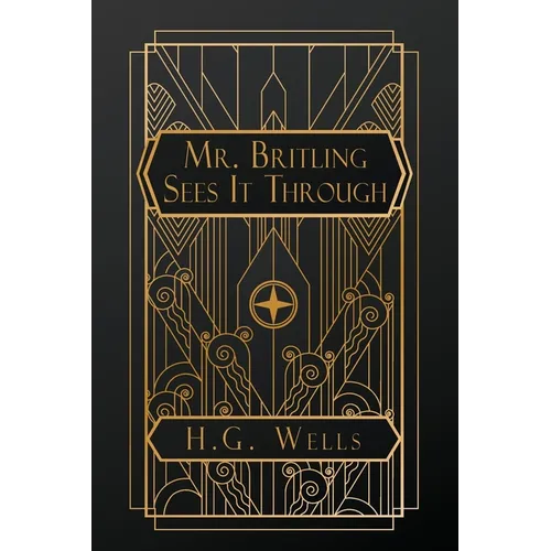 Mr. Britling Sees It Through - Paperback