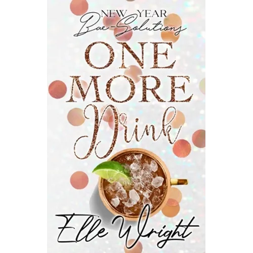 One More Drink: New Year Bae-Solutions - Paperback