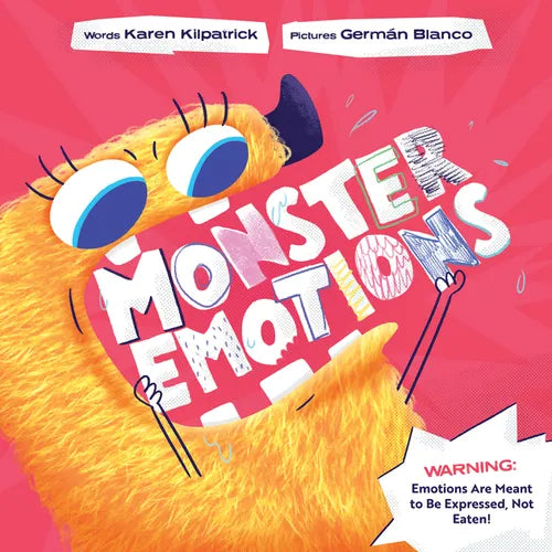 Monster Emotions: A Story about Sharing (Not Eating) Feelings - Hardcover