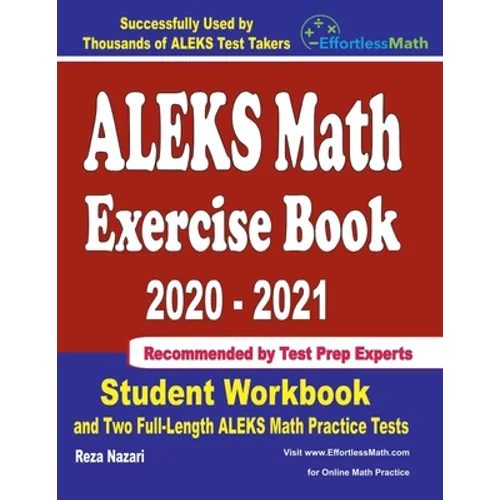 ALEKS Math Exercise Book 2020-2021: Student Workbook and Two Full-Length ALEKS Math Practice Tests - Paperback