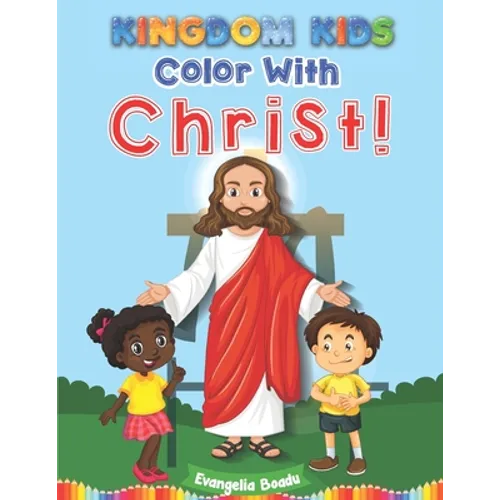 Kingdom Kids - Color With Christ! - Paperback