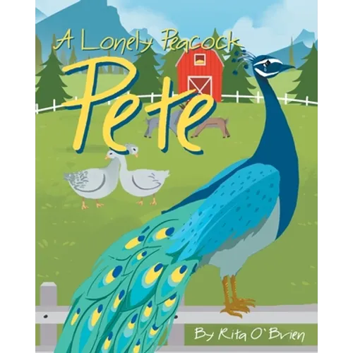 A Lonely Peacock Pete - Paperback
