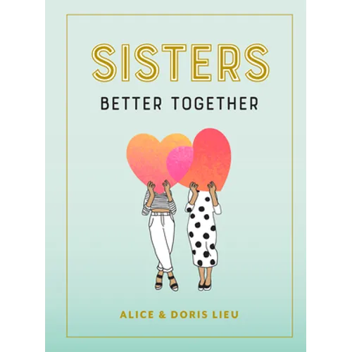 Sisters: Better Together - Hardcover