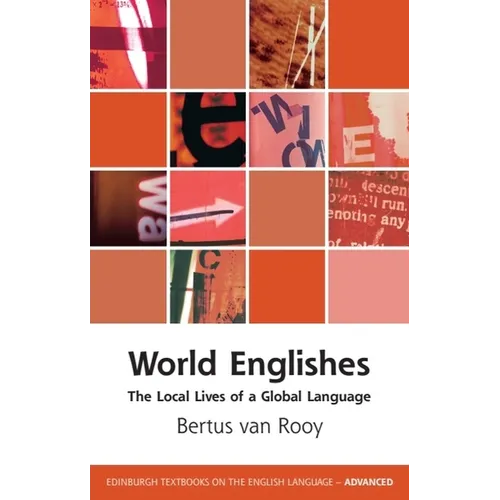 World Englishes: The Local Lives of a Global Language - Paperback