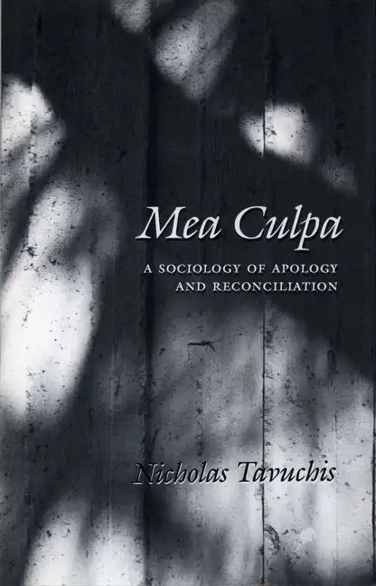 Mea Culpa: A Sociology of Apology and Reconciliation - Paperback