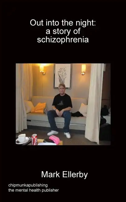 Out into the night: a story of schizophrenia - Paperback