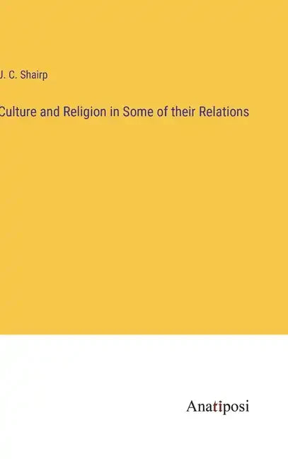 Culture and Religion in Some of their Relations - Hardcover