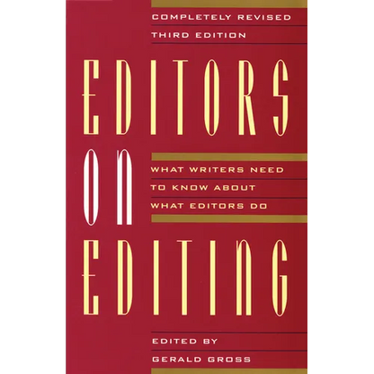 Editors on Editing: What Writers Need to Know about What Editors Do - Paperback
