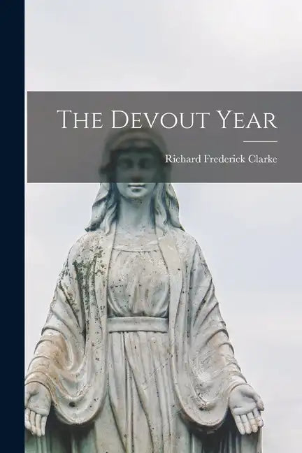 The Devout Year - Paperback