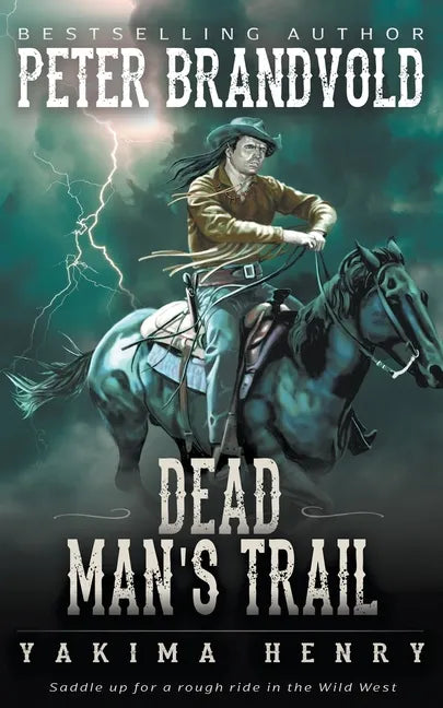 Dead Man's Trail: A Western Fiction Classic - Paperback