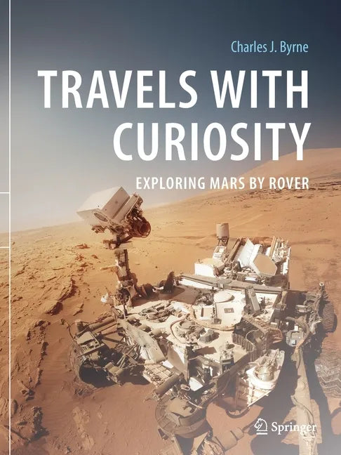 Travels with Curiosity: Exploring Mars by Rover - Paperback
