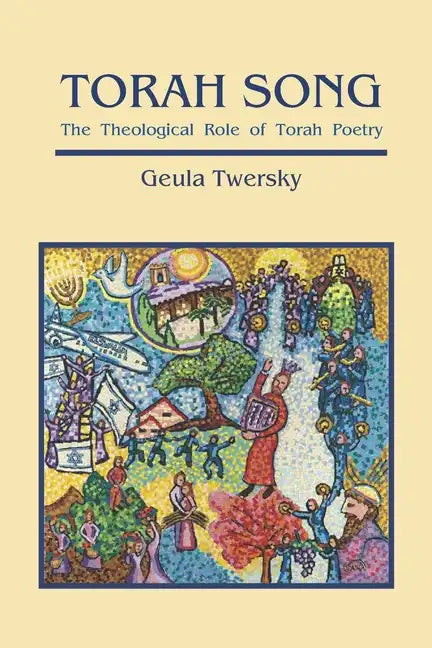 Torah Song: The Theological Role of Torah Poetry - Paperback