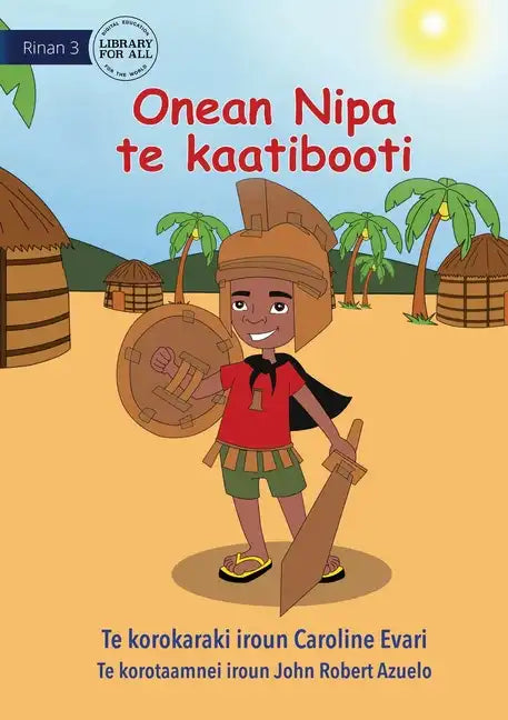 Nipa's Cardboard Costume - Onean Nipa te kaatibooti (Te Kiribati) - Paperback