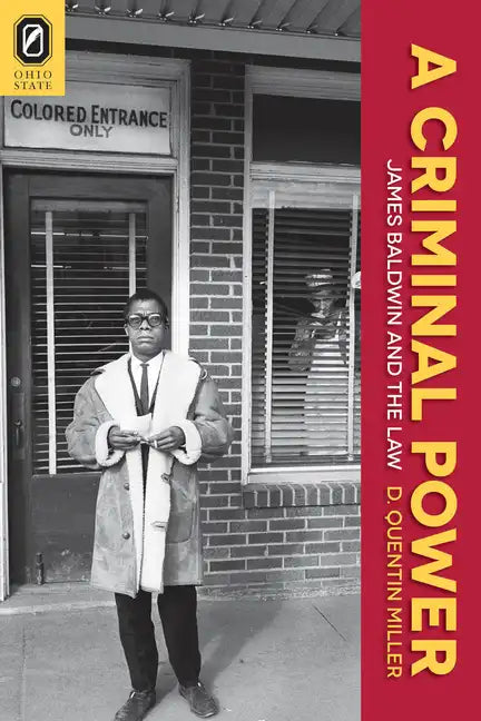A Criminal Power: James Baldwin and the Law - Paperback