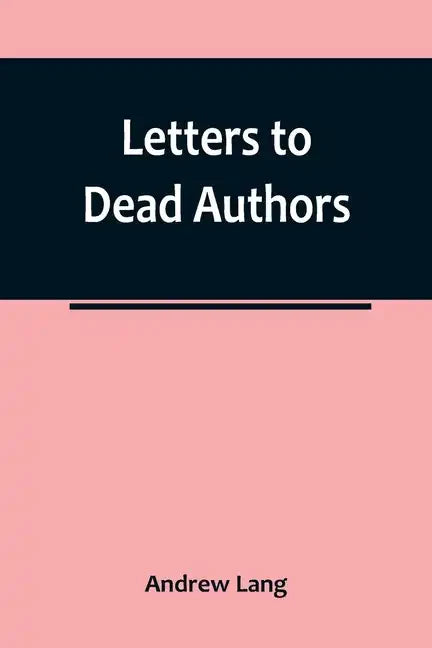 Letters to Dead Authors - Paperback