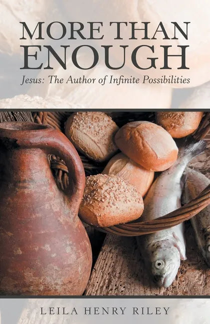 More Than Enough: Jesus: the Author of Infinite Possibilities - Paperback