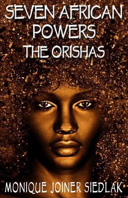 Seven African Powers: The Orishas - Paperback