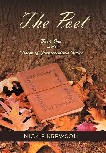 The Poet: Book One in the Forest of Fontainebleau Series - Hardcover