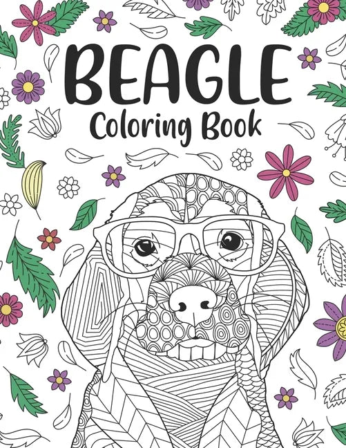 Beagle Coloring Book: A Cute Adult Coloring Books for Beagle Owner, Best Gift for Beagle Lovers - Paperback