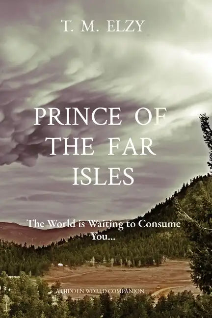 Prince of the Far Isles: The World is Waiting to Consume You... - Paperback