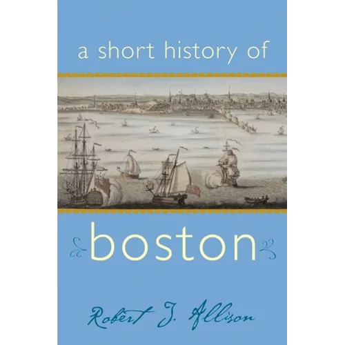 A Short History of Boston - Paperback