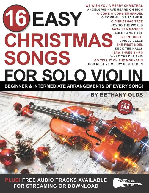 16 Easy Christmas Songs for Solo Violin: Beginner and Intermediate Arrangements of Every Song - Paperback