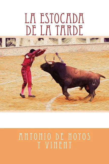 La estocada de la tarde - Paperback