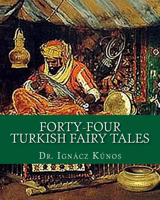 Forty-Four Turkish Fairy Tales - Paperback