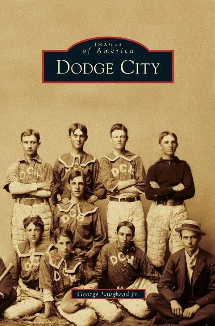Dodge City - Hardcover