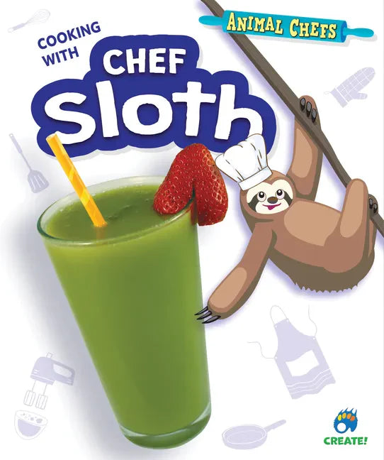 Cooking with Chef Sloth - Library Binding