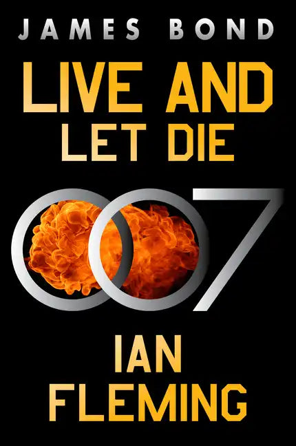 Live and Let Die: A James Bond Novel - Paperback