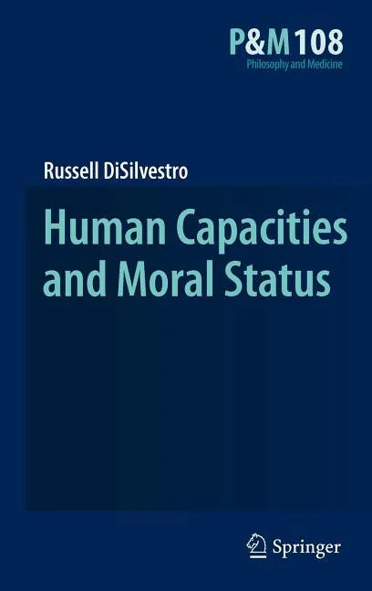 Human Capacities and Moral Status - Hardcover