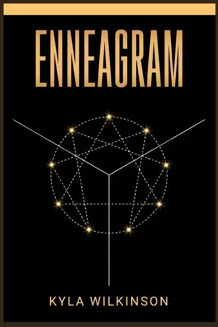 Enneagram: A Practical Guide to Understanding Yourself and Others Based on the 9 Primary and 27 Associated Personality Types (2022 Guide for Beginners - Paperback