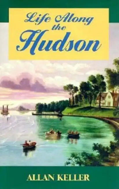 Life Along the Hudson - Hardcover