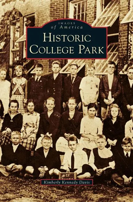 Historic College Park - Hardcover