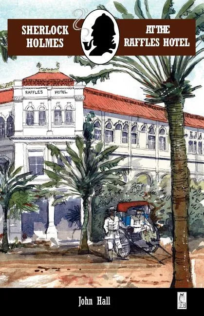 Sherlock Holmes at the Raffles Hotel - Paperback