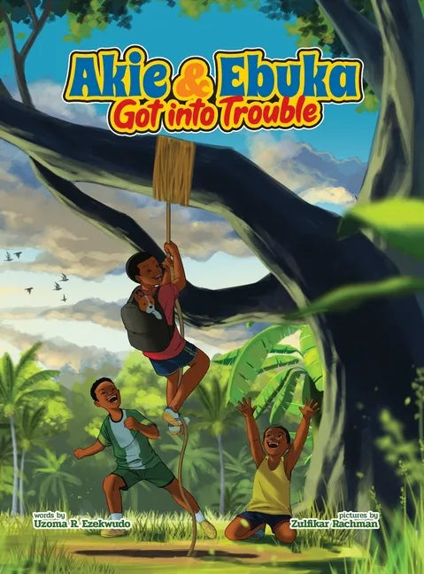 Akie & Ebuka Got into Trouble - Hardcover