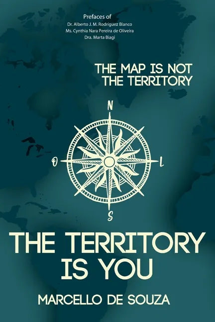 The map is not the territory, the territory is you - Paperback