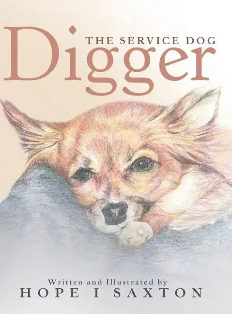 Digger, the Service Dog - Hardcover
