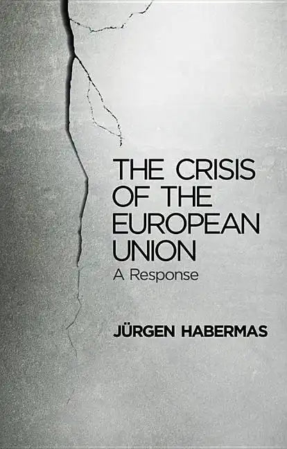 The Crisis of the European Union: A Response - Paperback
