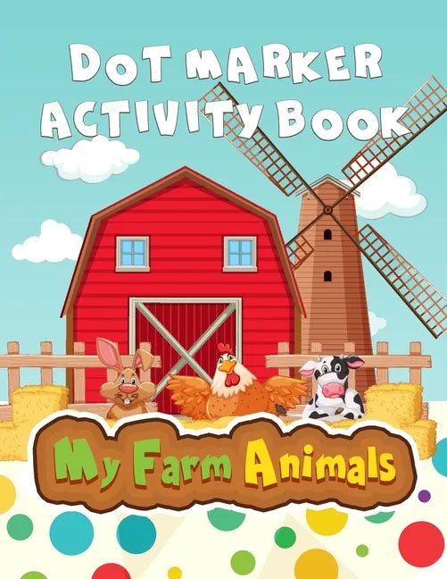 My Farm Animals: Dot Marker Activity Book - Paperback