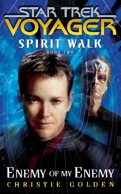 Star Trek: Voyager: Spirit Walk #2: Enemy of My Enemy - Paperback