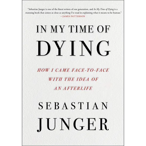 In My Time of Dying: How I Came Face to Face with the Idea of an Afterlife - Library Binding
