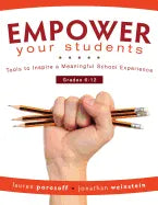 Empower Your Students: Tools to Inspire a Meaningful School Experience, Grades 6-12 - Paperback