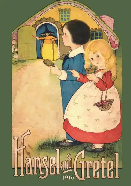 Hansel and Gretel: Uncensored 1916 Full Color Reproduction - Paperback