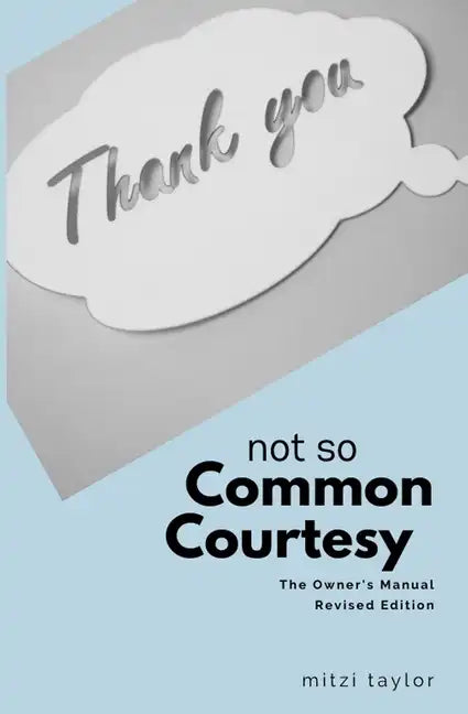 Not So Common Courtesy: The Owner's Manual - Paperback