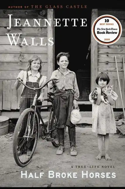 Half Broke Horses: A True-Life Novel - Hardcover