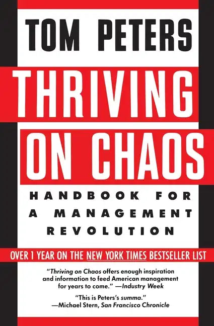 Thriving on Chaos: Handbook for a Management Revolution - Paperback