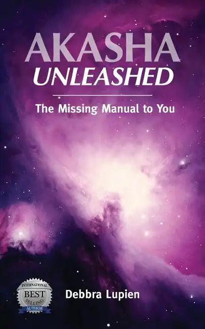 Akasha Unleashed: The Missing Manual to You - Paperback